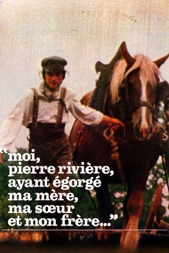 Regarder Moi, Pierre Rivière, ayant égorgé ma mère, ma sœur et mon frère… en streaming complet